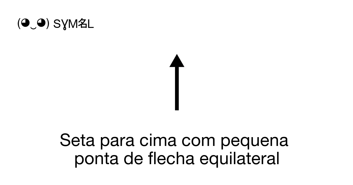 Seta para cima pequena ponta de flecha equilateral Número Unicode