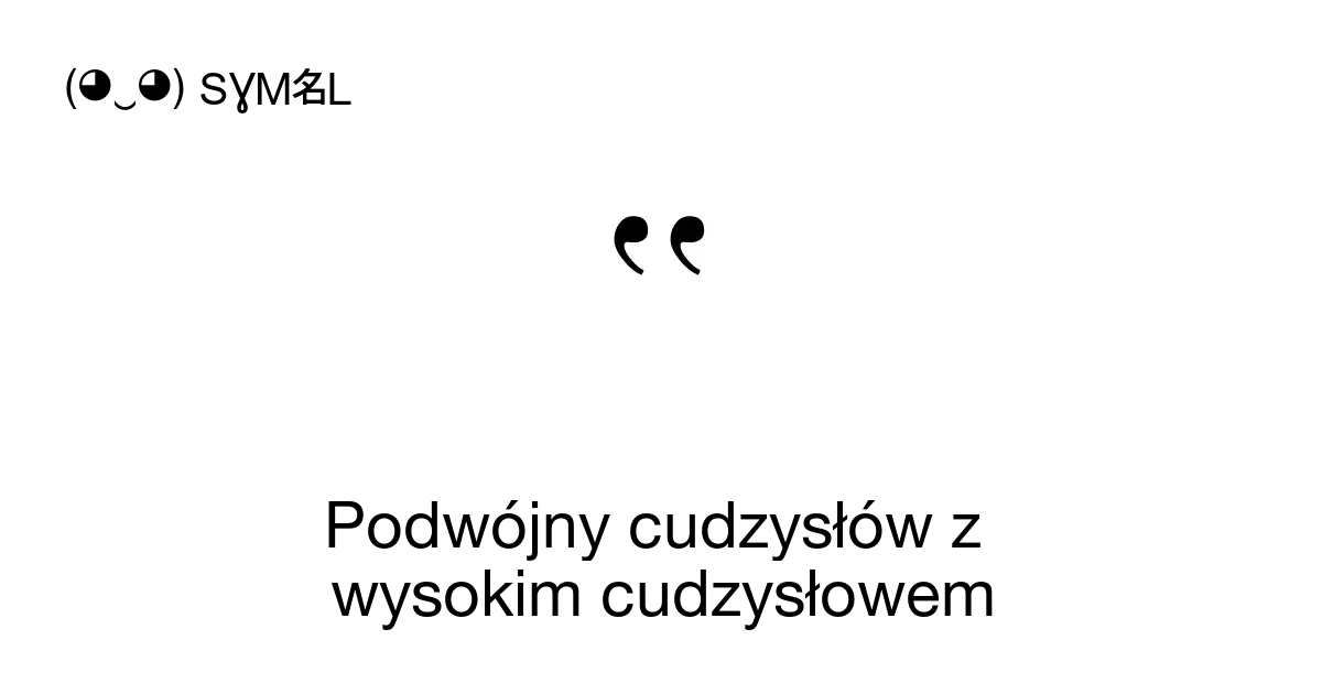 Podwójny cudzysłów z wysokim cudzysłowem Podwójny odwrócony znak