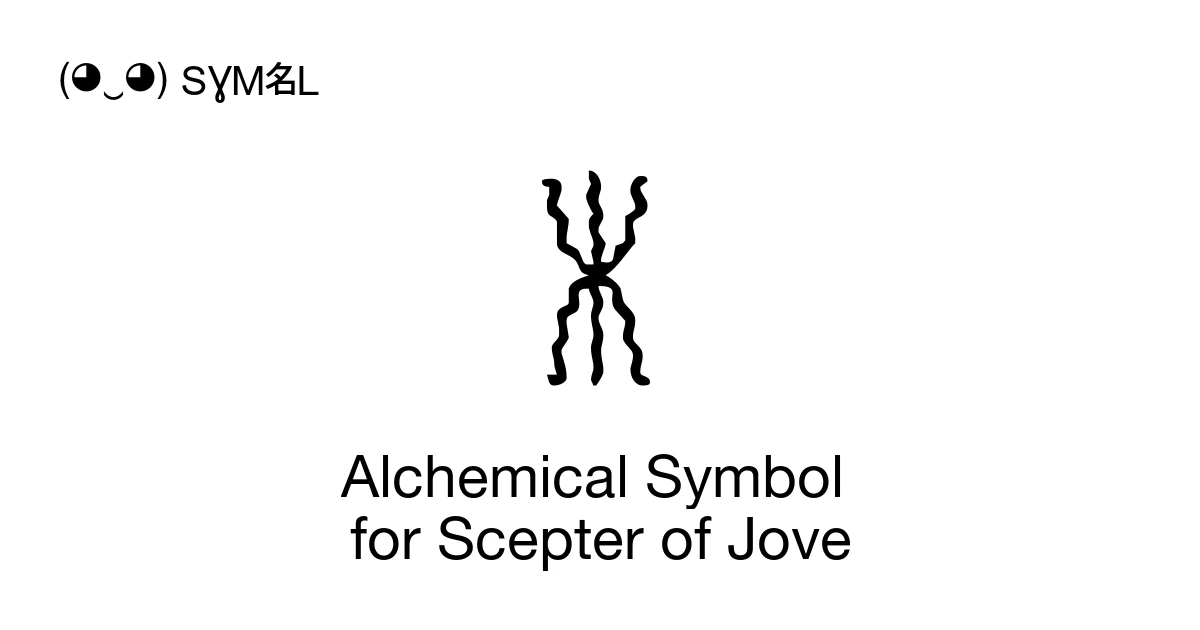 Alchemical Symbol for Scepter of Jove (U+1F74F) Symbol Meaning, Copy ...