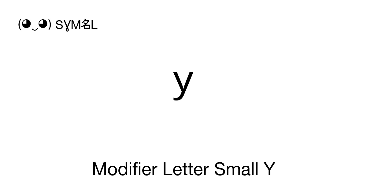 ʸ Modifier Letter Small Y (U+02B8) Symbol Meaning, Copy and Paste