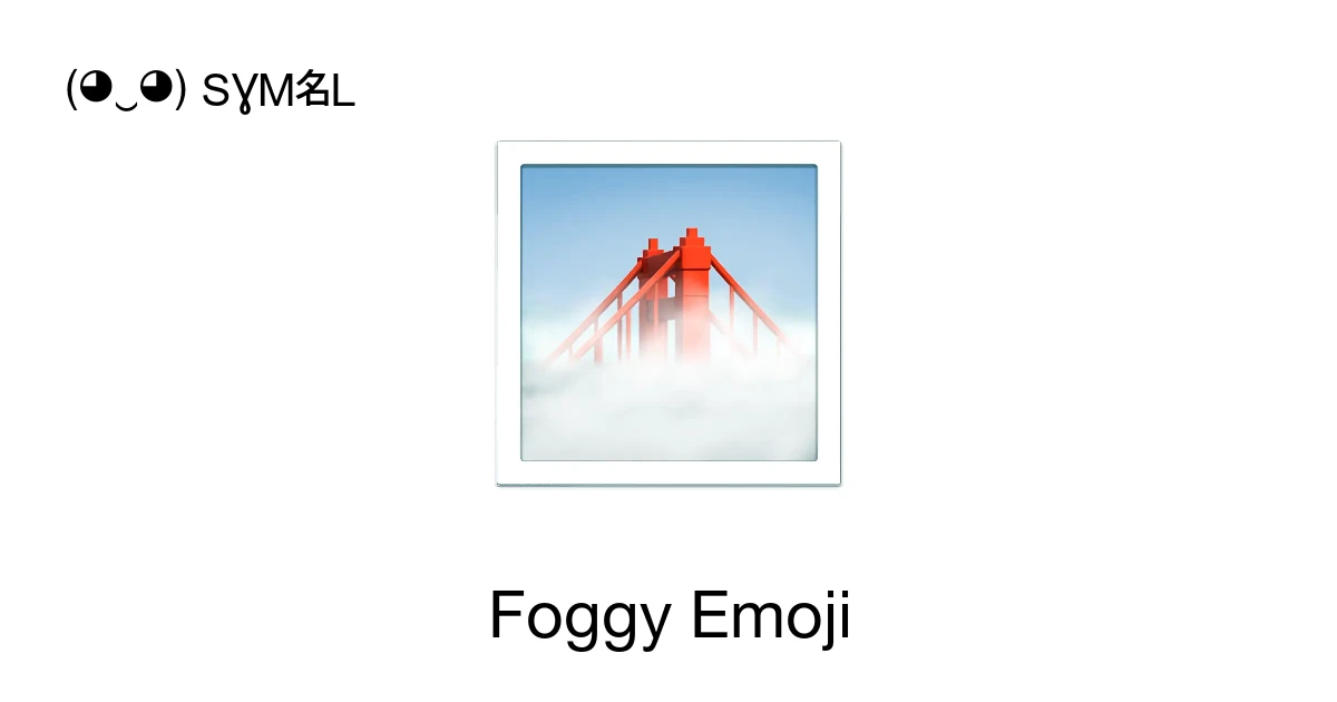 ๐ - Foggy Emoji Meaning, Copy and Paste