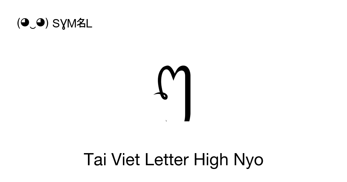 Tai Viet Letter High Nyo Unicode Number U Aa91 📖 Symbol Meaning Copy