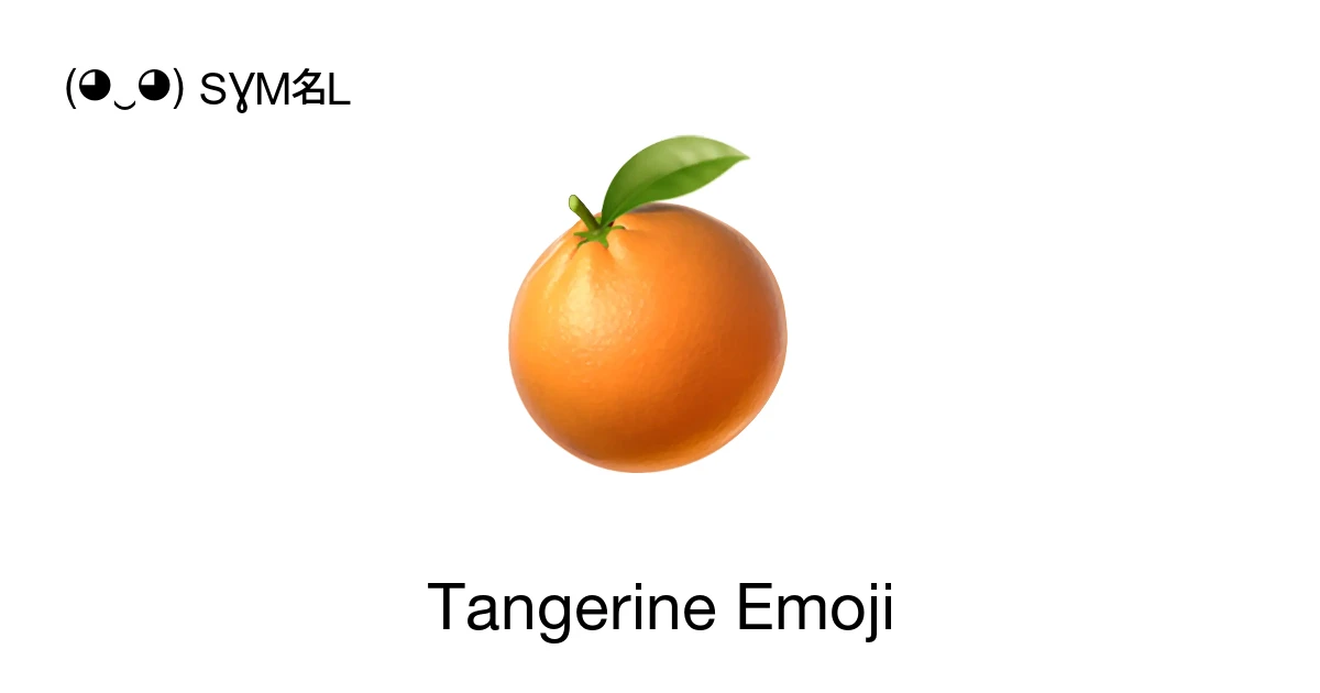 ๐ - Tangerine Emoji Meaning, Copy and Paste