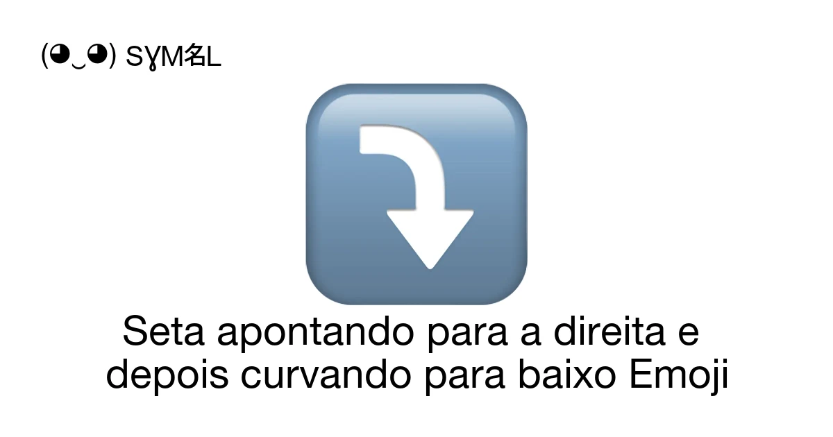 ⤵ - Seta apontando para a direita e depois curvando para baixo ...