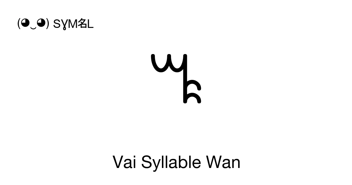 Vai Syllable Wan (U+A54F) Symbol Meaning, Copy and Paste
