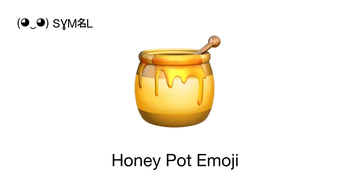 🍯 - Honey Pot Emoji Meaning, Copy and Paste
