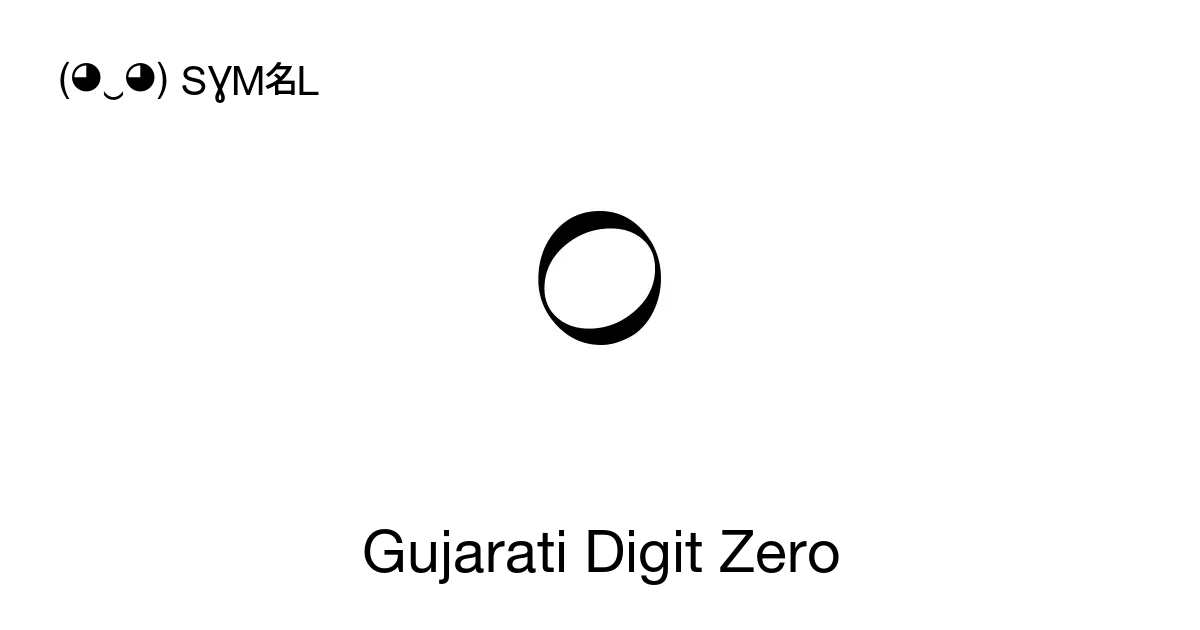 ૦ Gujarati Digit Zero Unicode Number U 0ae6 📖 Symbol Meaning Copy