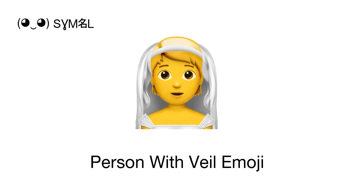๐ฐ - Person With Veil Emoji Meaning, Copy and Paste