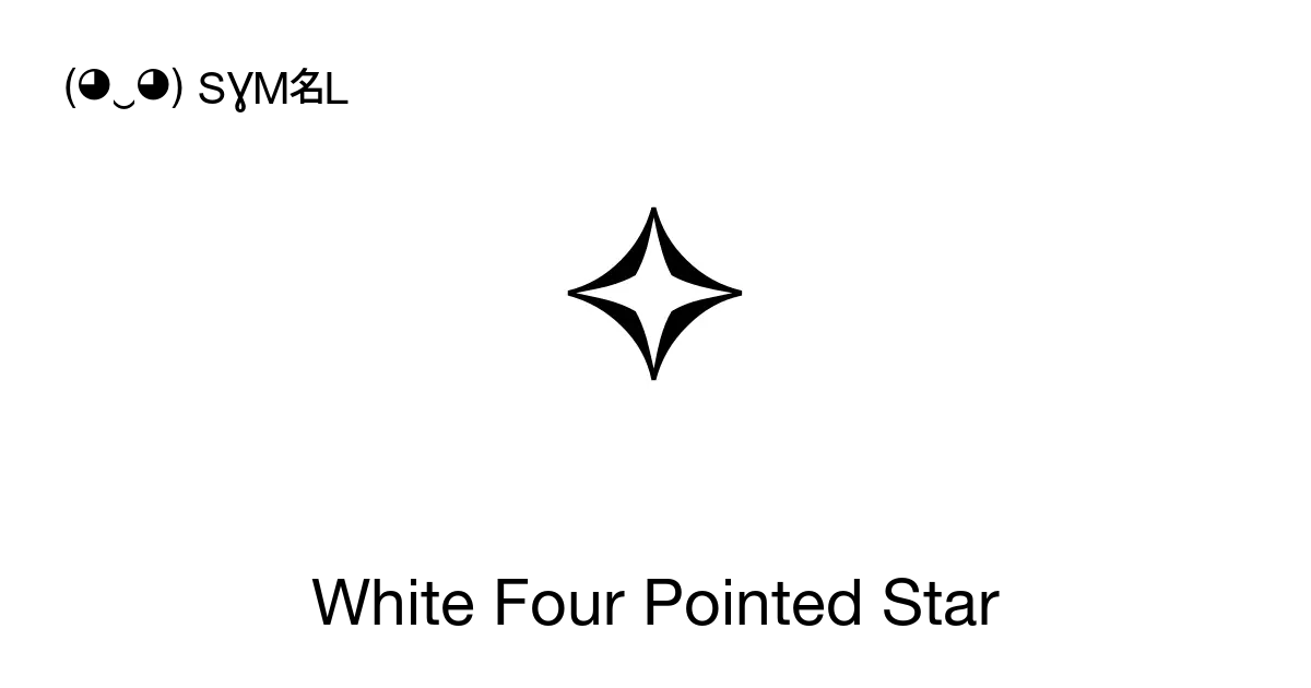 ✧ - White Four Pointed Star or New Year, Unicode Number: U+2727 ...