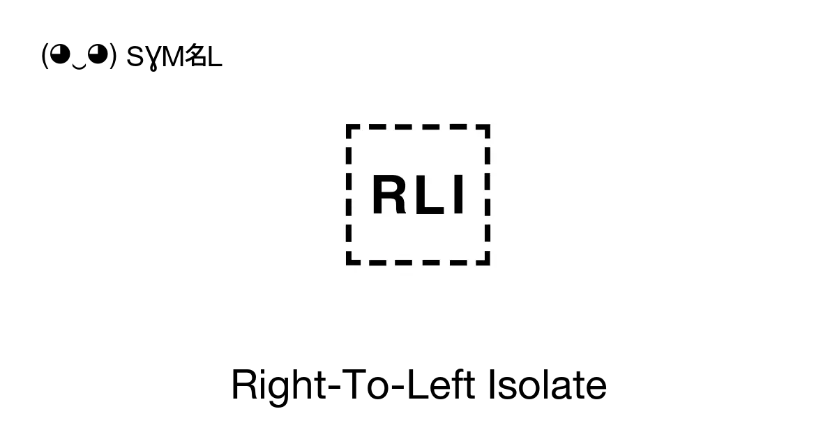 Right-To-Left Isolate, Unicode Number: U+2067 📖 Symbol Meaning