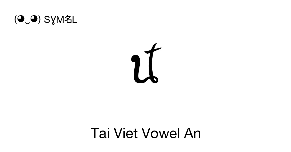 Tai Viet Vowel An Unicode Number U Aabd 📖 Symbol Meaning Copy And 📋