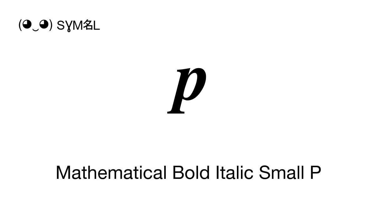 𝒑 Mathematical Bold Italic Small P (U+1D491) Symbol Meaning, Copy and Paste