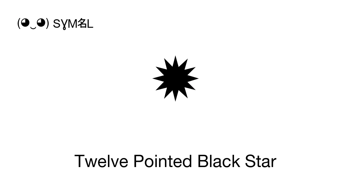 ✹ Twelve Pointed Black Star (U+2739) Symbol Meaning, Copy and Paste