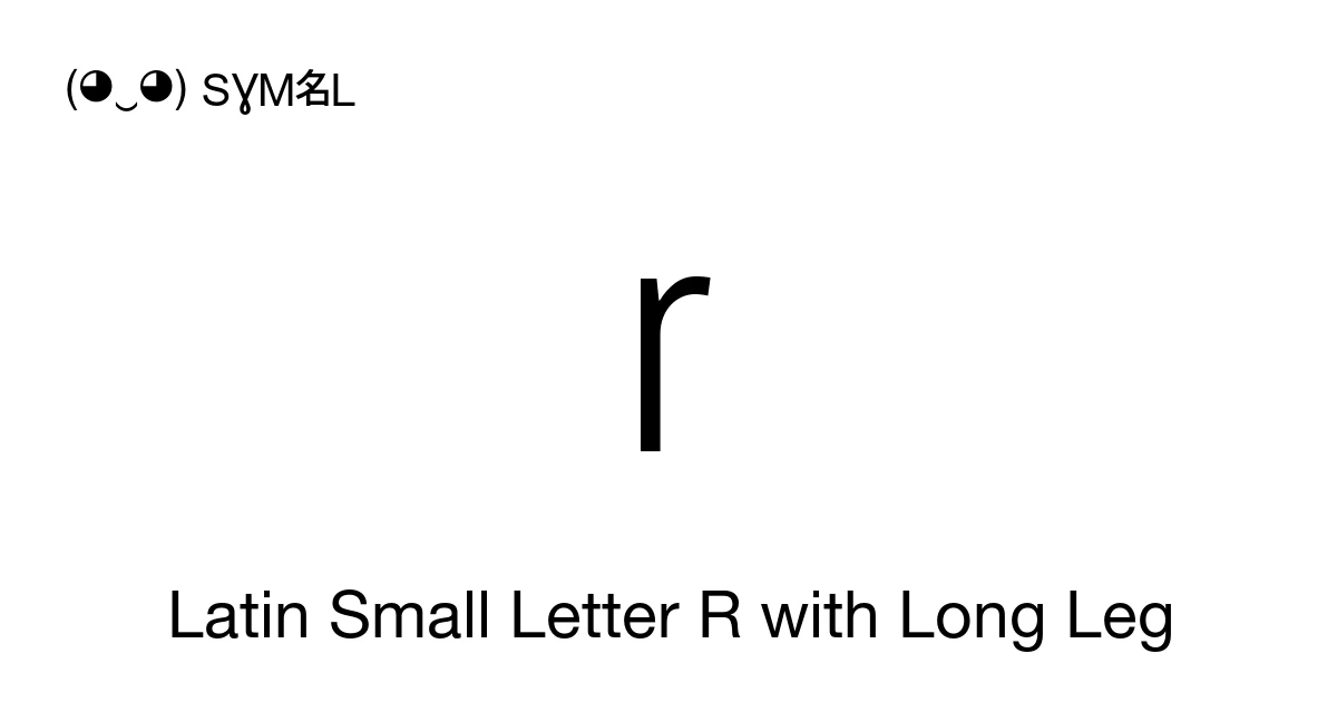 ɼ Latin Small Letter R with Long Leg (U+027C) Symbol Meaning, Copy and ...