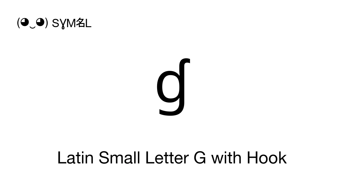 ɠ Latin Small Letter G with Hook (U+0260) Symbol Meaning, Copy and Paste