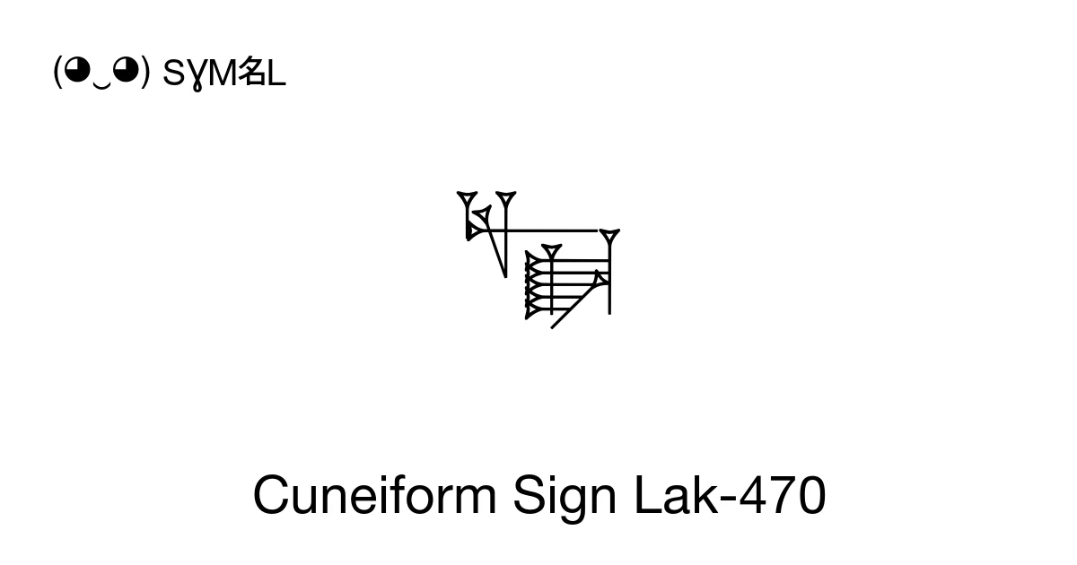 Lak Sign Cuneiform Sign Lak-470 (U+124F9) Symbol Meaning, Copy and Paste