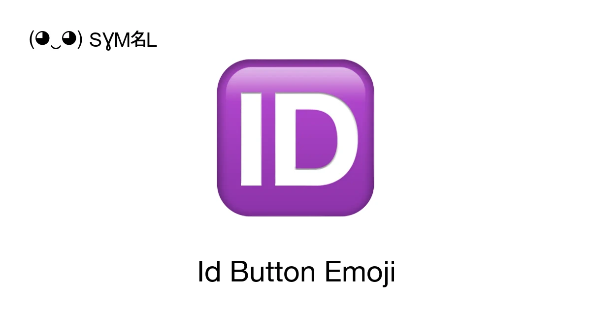 🆔 - Id Button Emoji Meaning, Copy and Paste