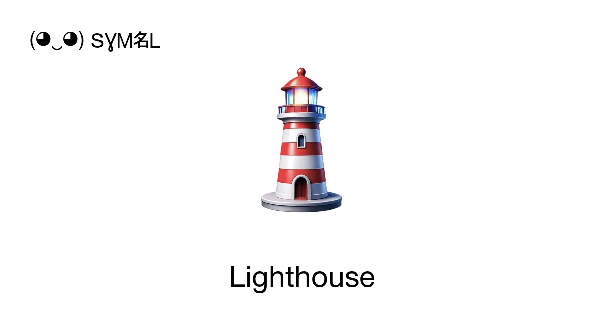 Lighthouse: Emoji Draft, Meaning and Appearance