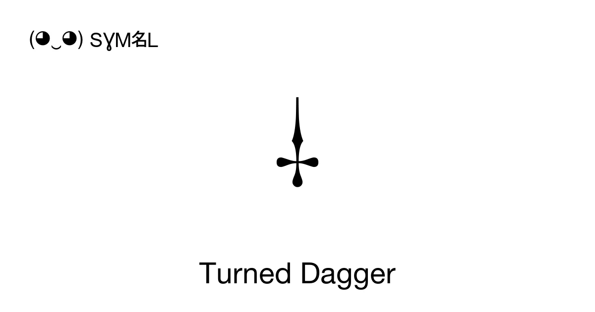 Dagger Symbol Code Turned Dagger (U+2E38) Symbol Meaning, Copy and Paste