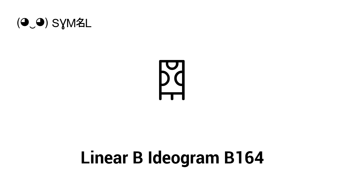 𐂬 - Linear B Ideogram B164, Unicode Number: U+100AC 📖 Symbol Meaning Copy & 📋 Paste ( ‿ ) SYMBL