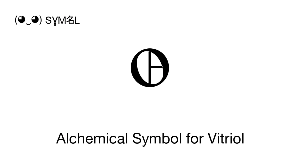 Alchemical Symbol for Vitriol (U+1F716) Symbol Meaning, Copy and Paste
