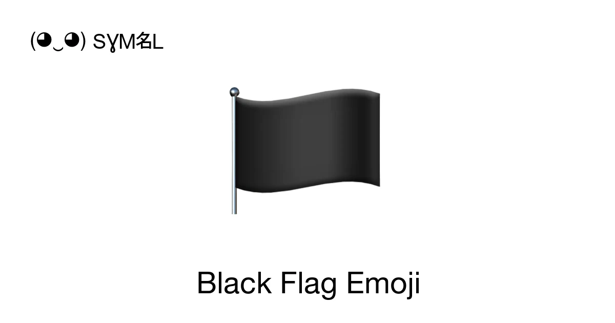 Black Flag Emoji Meaning Copy And Paste black-flag-emoji-meaning-copy-and-paste