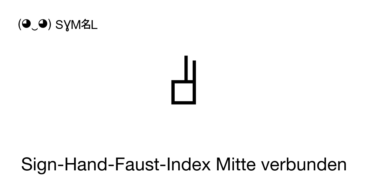 Sign-Hand-Faust-Index Mitte verbunden (U+1D815) Bedeutung des Symbols ...
