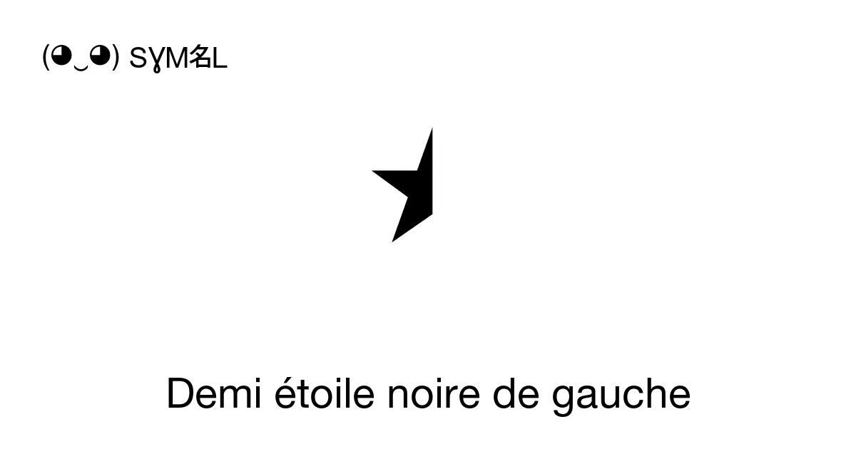 Demi toile noire de gauche Num ro Unicode U 2BE8