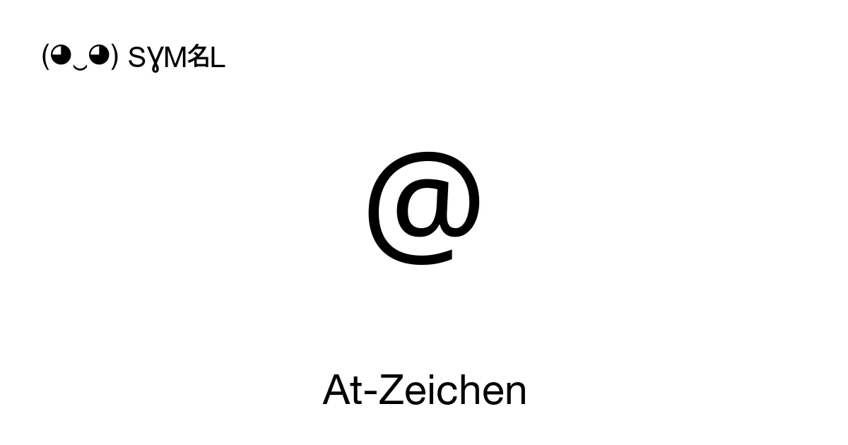 @ At-Zeichen (U+0040) Bedeutung des Symbols, kopieren und einfügen