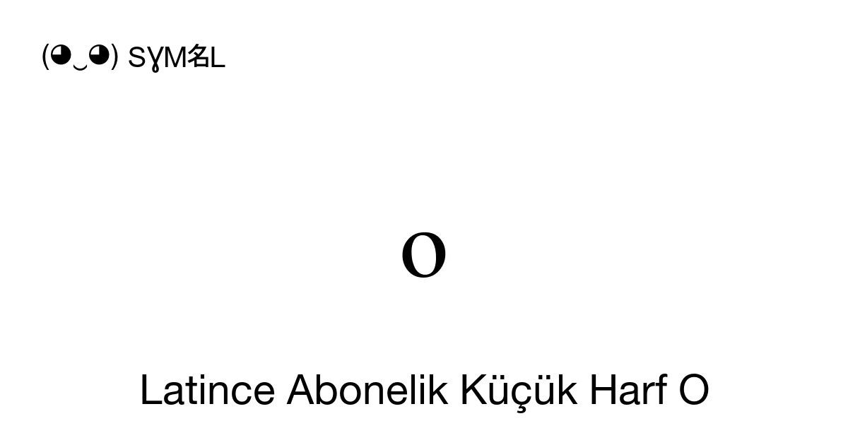 Latince Abonelik Küçük Harf O Unicode Numarası U 2092 📖 Sembolün