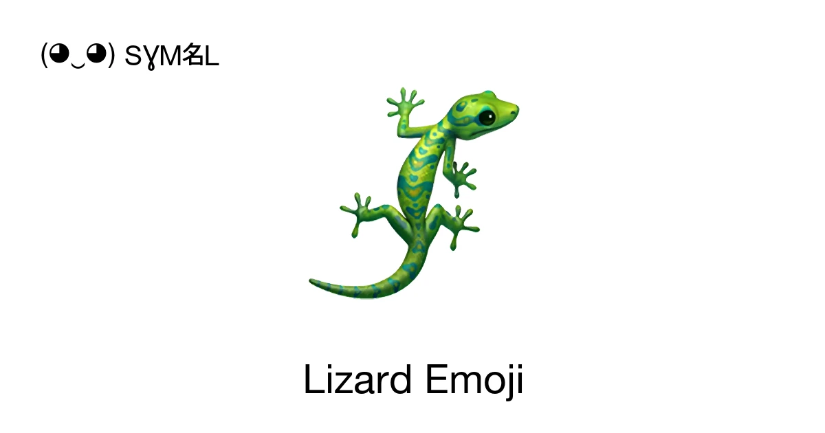 π¦ - Lizard Emoji Meaning, Copy and Paste