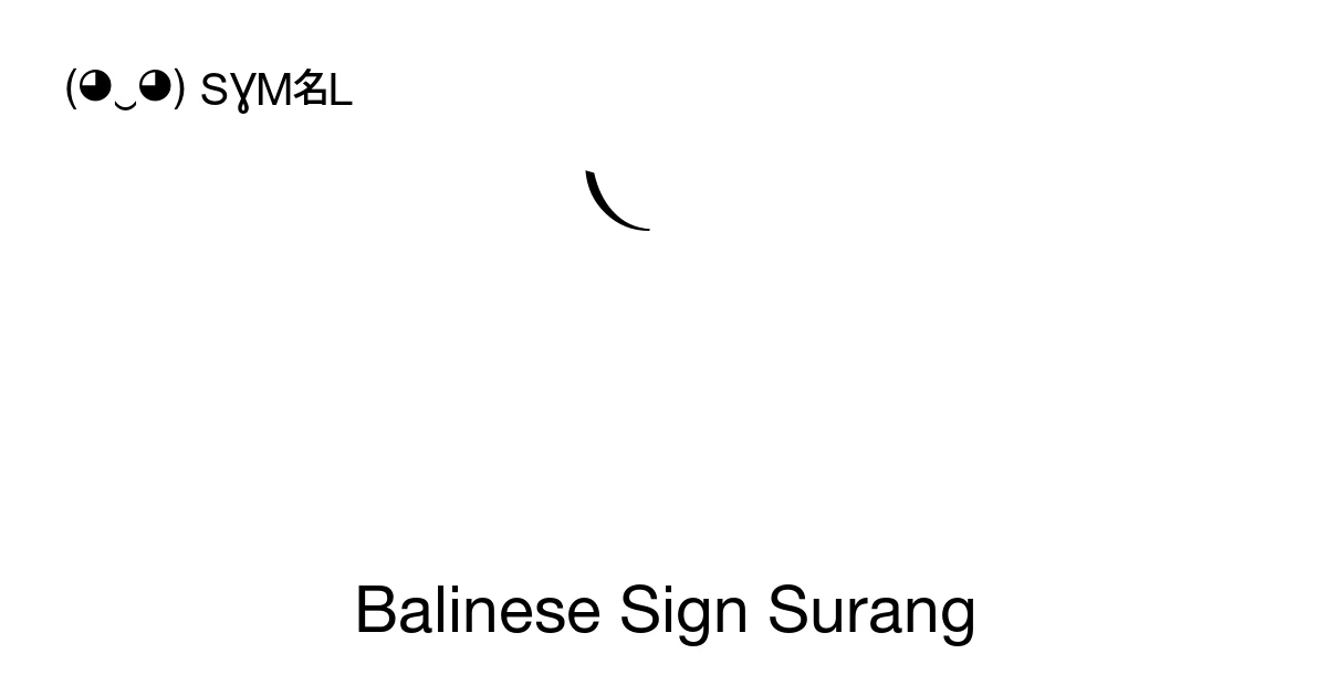 Balinese Sign Surang (U+1B03) Symbol Meaning, Copy and Paste