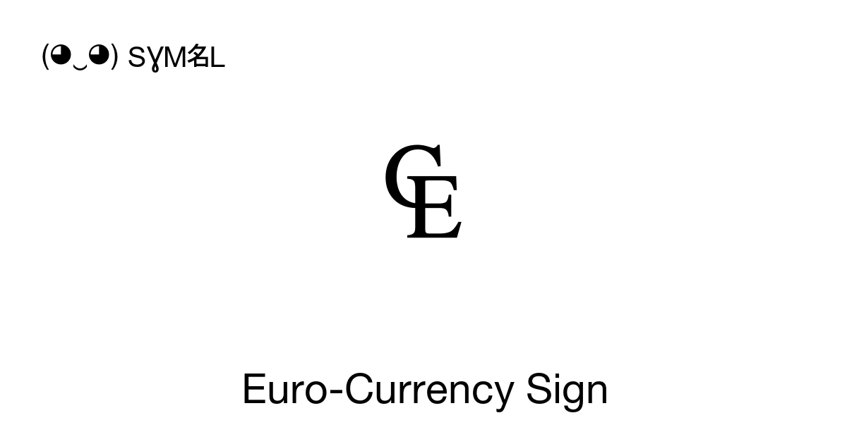 Euro-Currency Sign (U+20A0) Symbol Meaning, Copy and Paste