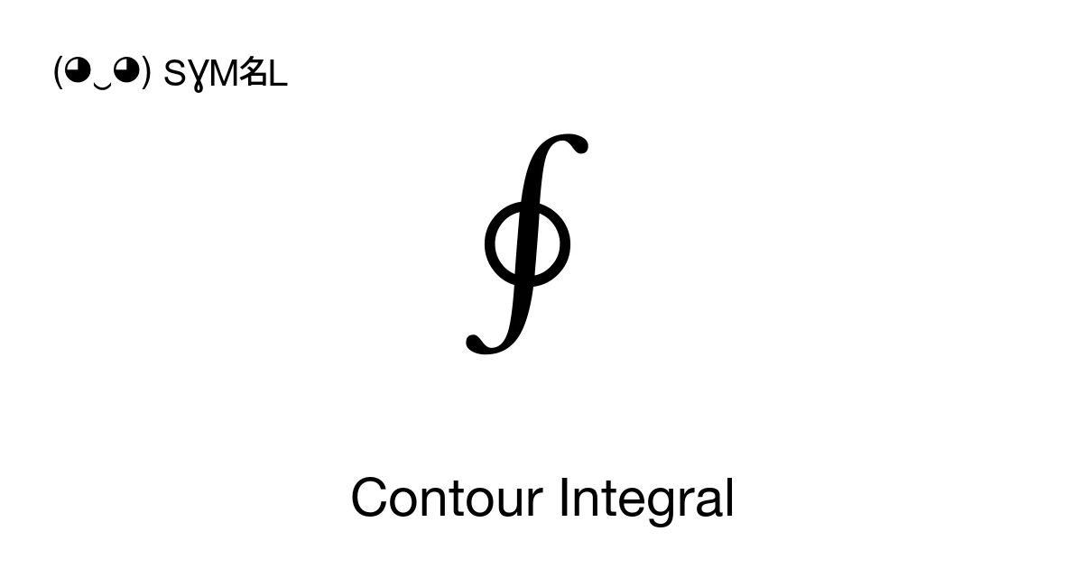 ∮ Contour Integral (U+222E) Symbol Meaning, Copy and Paste