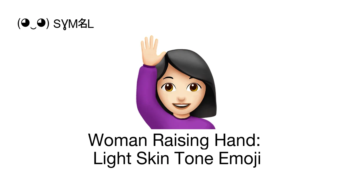 ๐๐ปโโ๏ธ - Woman Raising Hand: Light Skin Tone Emoji Meaning, Copy & Paste