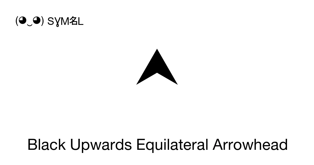 Black Upwards Equilateral Arrowhead (U+2B9D) Symbol Meaning, Copy and Paste