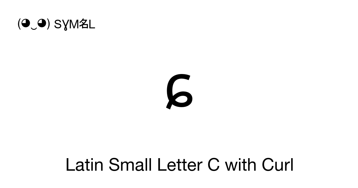 ɕ Latin Small Letter C with Curl symbol meaning, copy and paste unicode ...