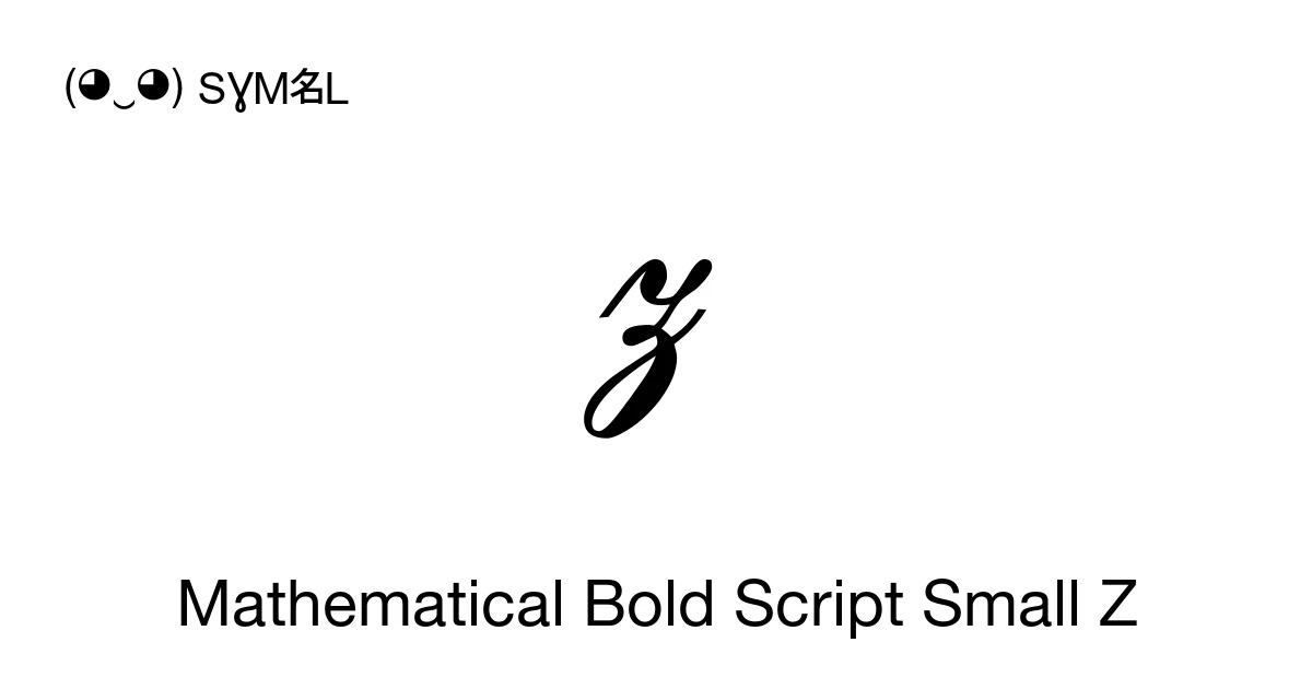 𝔃 Mathematical Bold Script Small Z (U+1D503) Symbol Meaning, Copy and Paste