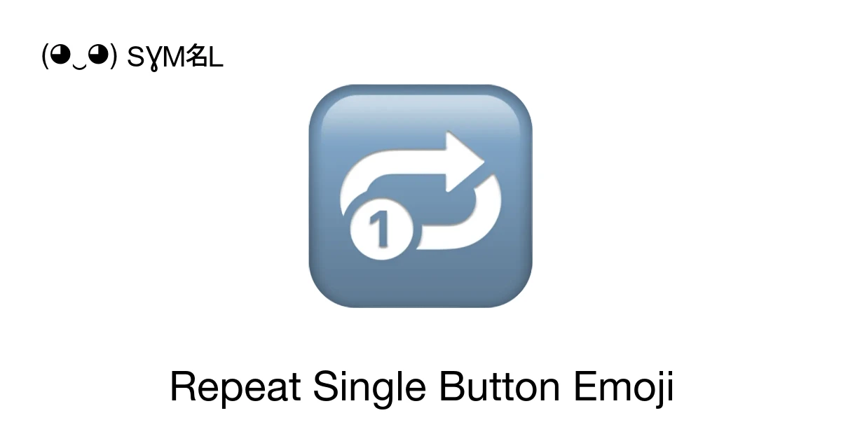 ๐ - Repeat Single Button Emoji Meaning, Copy and Paste