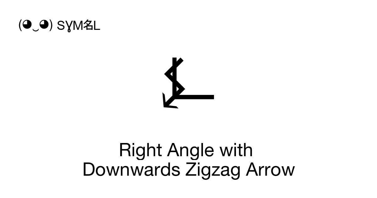 Right Angle with Downwards Zigzag Arrow (U+237C) Symbol Meaning, Copy ...