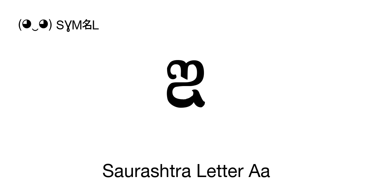 Saurashtra Script Letters Saurashtra Letter Aa (U+A883) Symbol Meaning, Copy and Paste