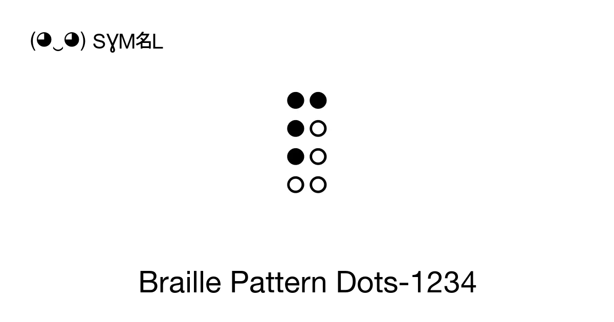 ⠏ - Braille Pattern Dots-1234, Unicode Number: U+280F 📖 Symbol