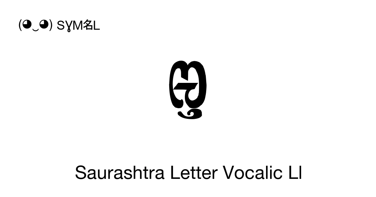 Saurashtra Script Letters Saurashtra Letter Vocalic Ll (U+A88B) Symbol Meaning, Copy and Paste