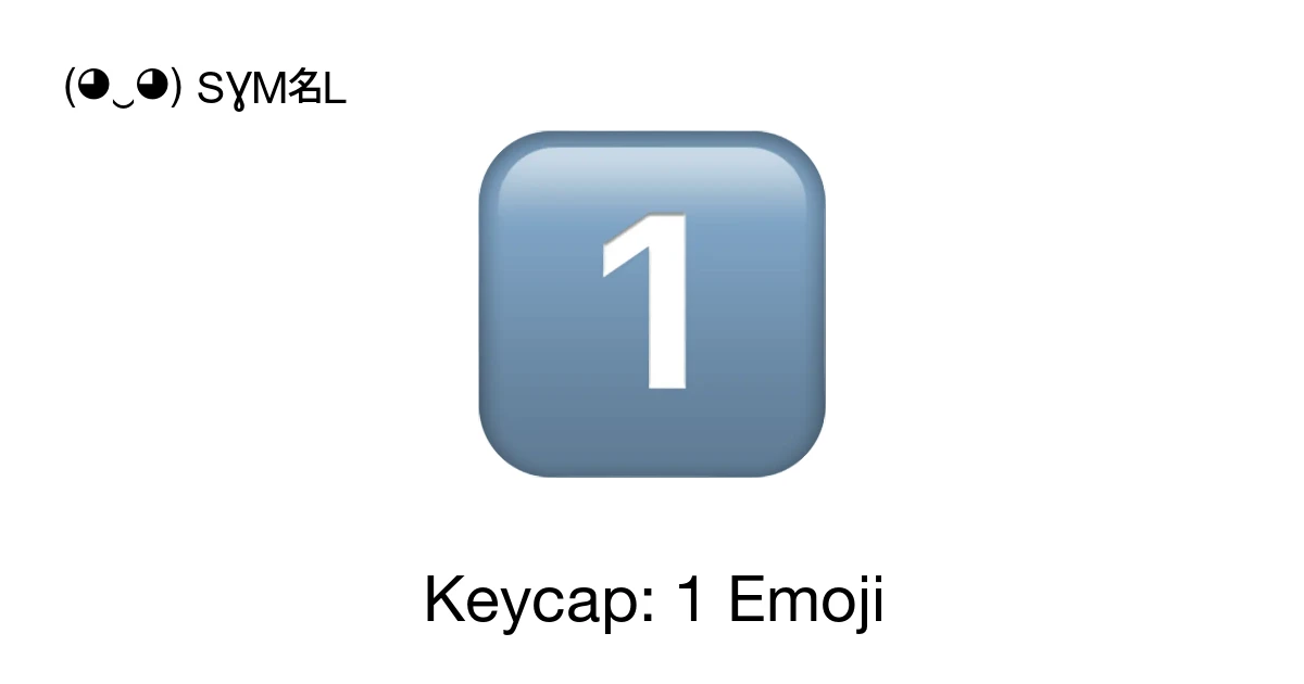 1️⃣ - Keycap: 1 Emoji Meaning, Copy & Paste