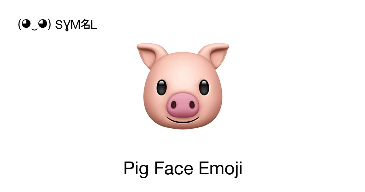 🐷 - Pig Face Emoji Meaning, Copy and Paste