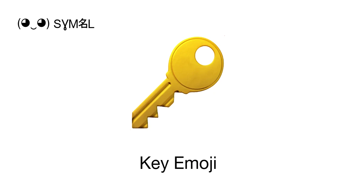 🔑 - Key Emoji Meaning, Copy and Paste