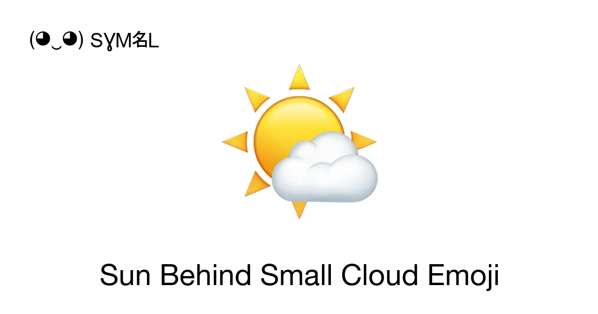 ๐ค - Sun Behind Small Cloud Emoji Meaning, Copy and Paste