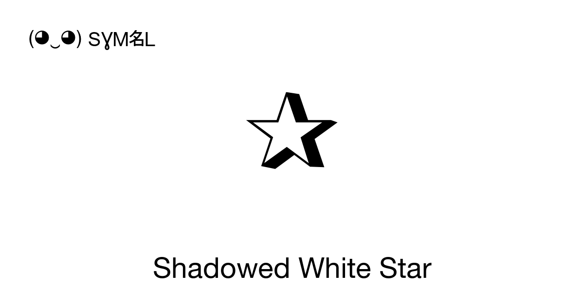 ✰ - Shadowed White Star, Numer w Unicode: U+2730 📖 Dowiedz