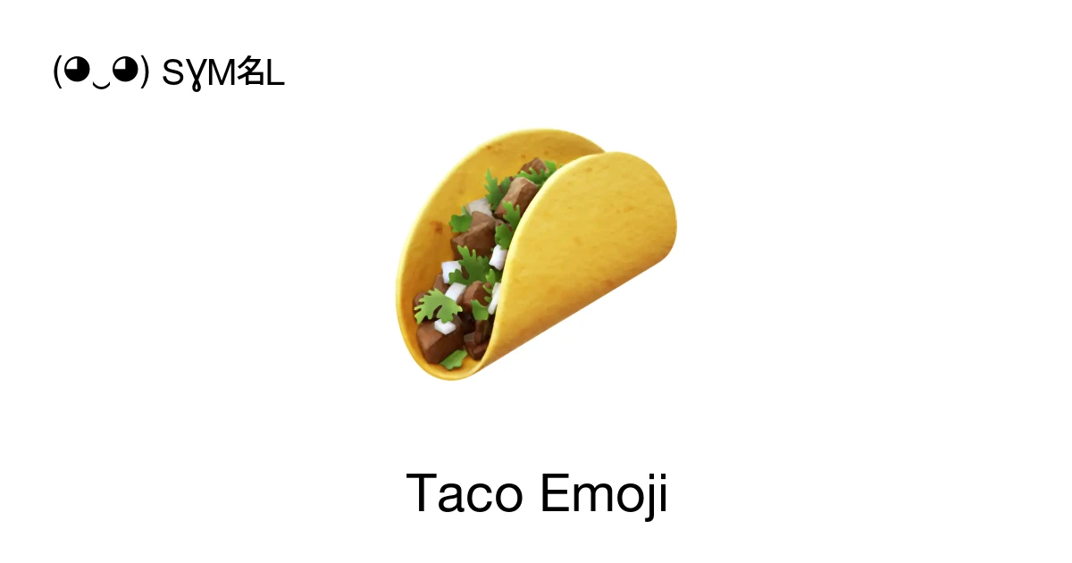 ๐ฎ - Taco Emoji Meaning, Copy and Paste