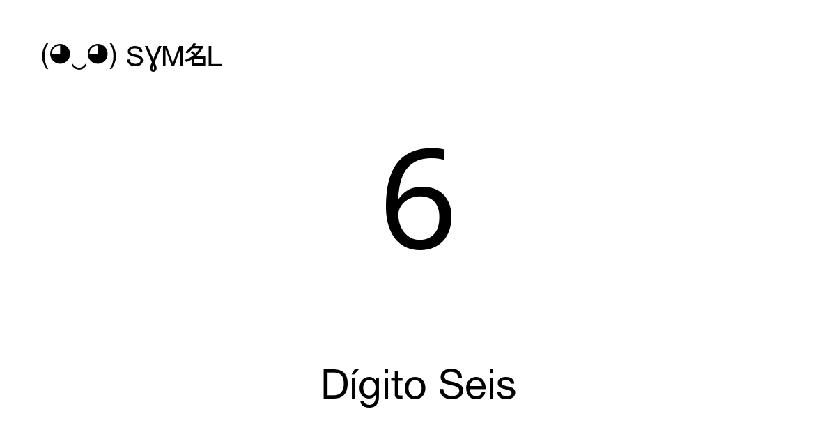 6 Dígito Seis (U+0036) significado do símbolo, copiar e colar